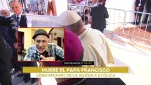 Falleció el papa Francisco por derrame cerebral a los 88 años. Magda González, 21 de abril 2025