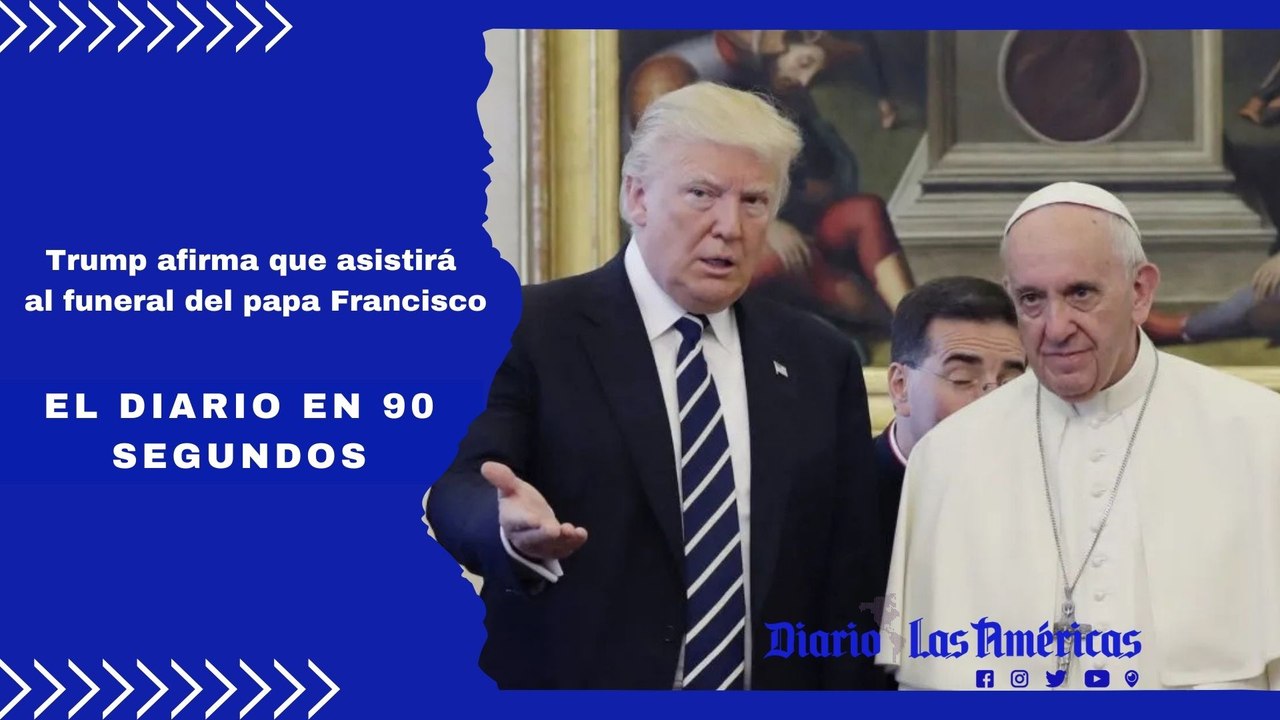 Trump afirma que asistirá al funeral del papa Francisco | El Diario en 90 segundos