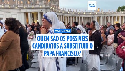 Quem são os possíveis candidatos a substituir o Papa Francisco?