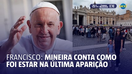 Brasileira em Roma conta como foi ter visto as últimas aparições do Papa Francisco