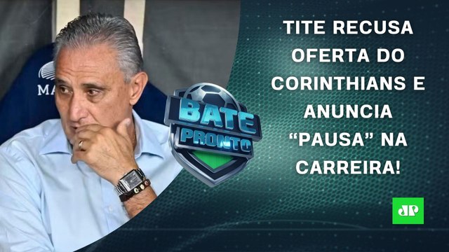Tite RECUSA o Corinthians para CUIDAR DA SAÚDE; Flamengo faz JOGO CRUCIAL hoje! | BATE-PRONTO