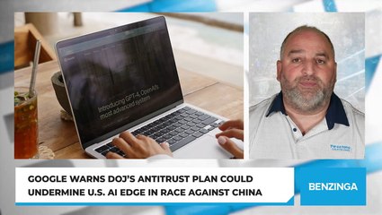 Google Warns DOJ’s Antitrust Plan Could Undermine U.S. AI Edge In Race Against China