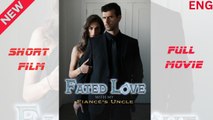 Fated Love With My Fiance's Uncle