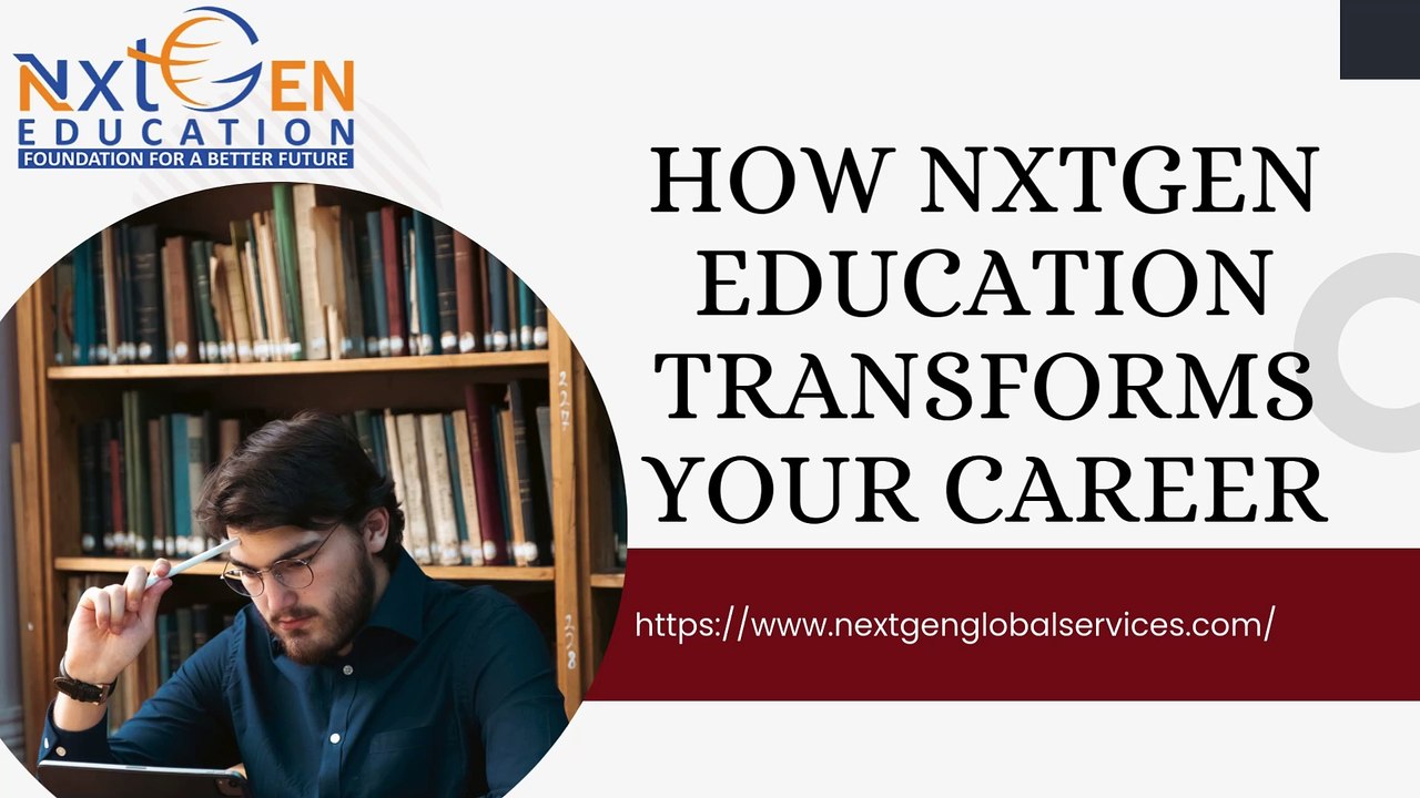 How Nxtgen Education Transforms Your Career