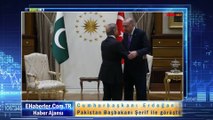 Cumhurbaşkanı Erdoğan, Pakistan Başbakanı Şerif ile görüştü