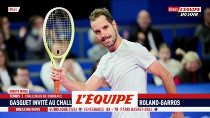 Gasquet invité au Challenger de Bordeaux, son avant-dernier tournoi - Tennis - Challenger