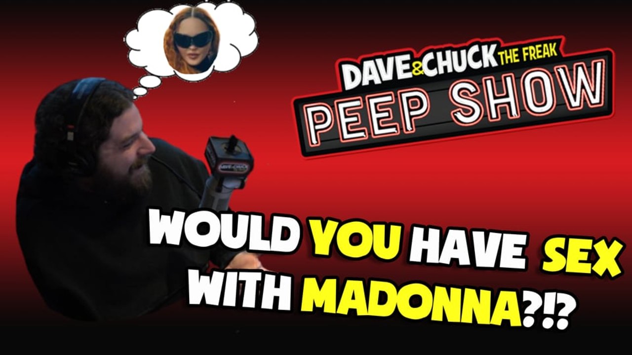 Peep Show: Would You Have Sex with Madonna?!?