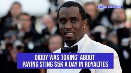 Diddy was 'Joking' about Paying Sting '$5K A Day' in Royalties