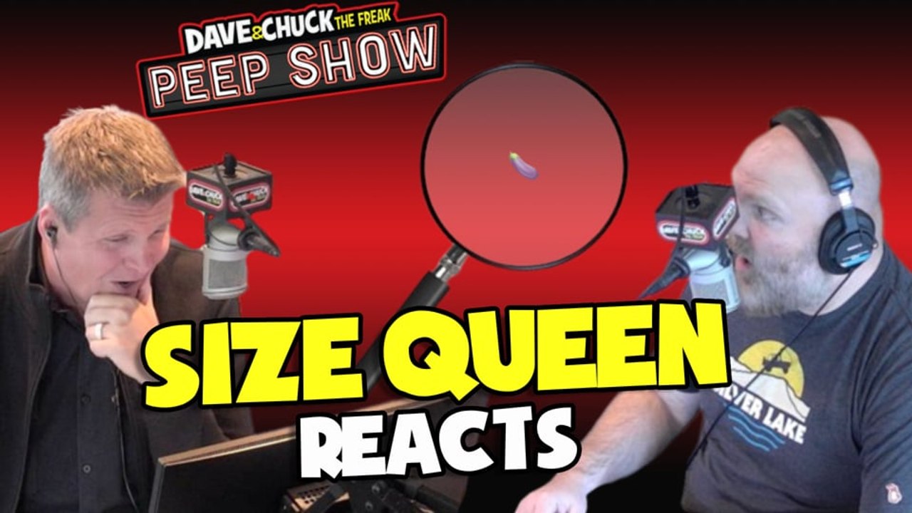 Peep Show: Size Queen Reacts
