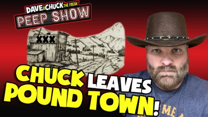 Peep Show: Chuck Leaves Pound Town!