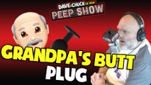 Peep Show: Grandpa's Butt Plug