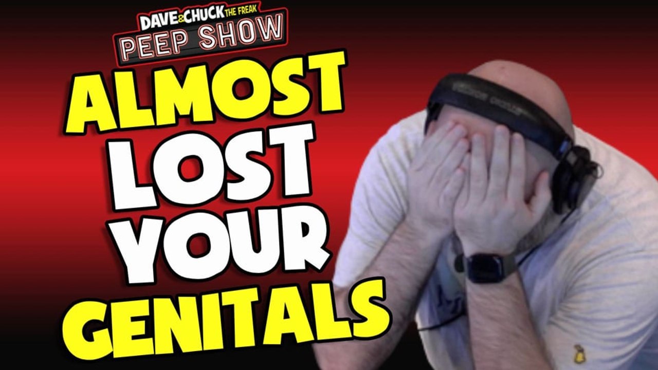 Almost Lost Your Genitals