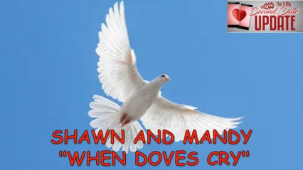 Second Date Update - When Doves Cry