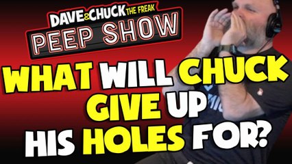 Peep Show: What Will Chuck Give Up His Holes For
