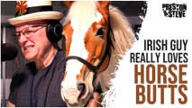 Irish Guy Loves Horse Butts