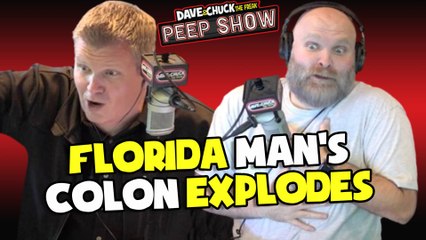 Peep Show: Florida Man's Colon Explodes