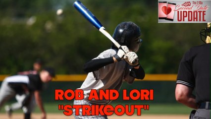 Second Date Update - Strikeout