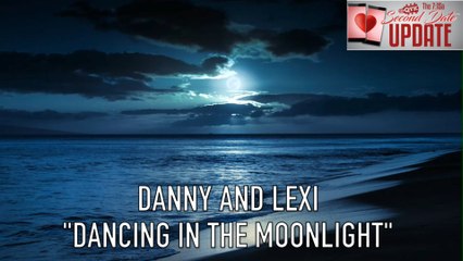 Second Date Update - Dancing In The Moonlight