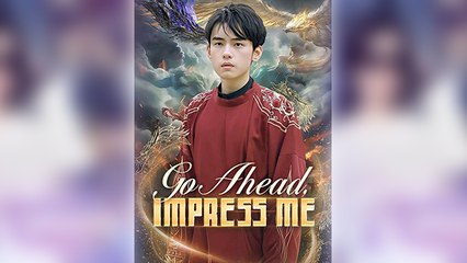 Go Ahead, Impress Me – Full Episode 🎬