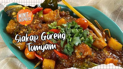 Siakap Goreng Tomyam, Gerenti Tak Cukup Seekor