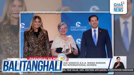 Phl Marine Activist Angelique Songco A.K.A. Mama Ranger kabilang sa mga binigyan ng International Women of Courage Award | Balitanghali