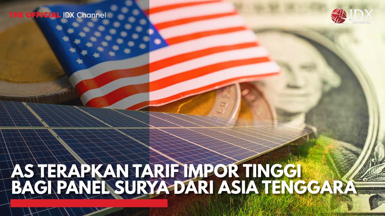 AS Terapkan Tarif Impor Tinggi Bagi Panel Surya dari Asia Tenggara