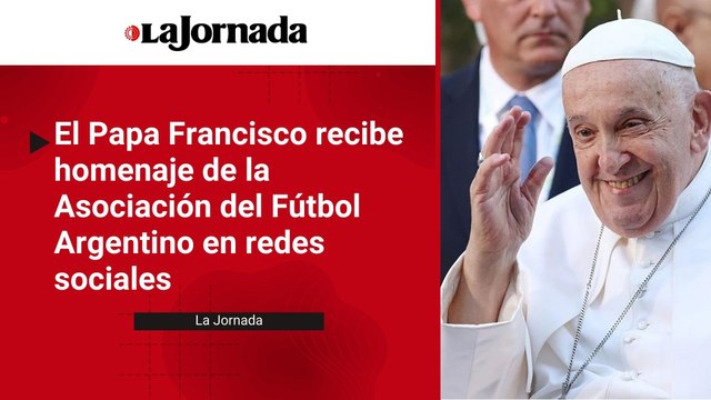 El Papa Francisco recibe homenaje de la Asociación del Fútbol Argentino en redes sociales