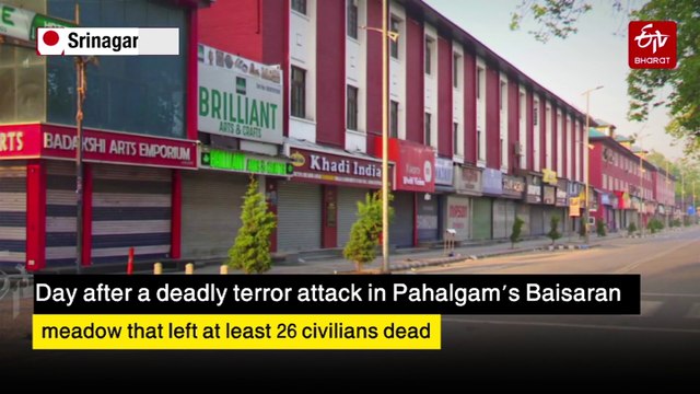 Jammu and Kashmir Observes Complete Shutdown In Protest Against Deadly Pahalgam Terror Attack