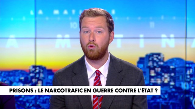 L'édito de Thomas Bonnet : «Prisons : le narcotrafic en guerre contre l'Etat»