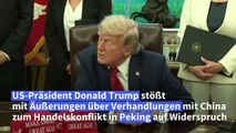 Peking widerspricht Trump: Keine Verhandlungen über Zölle
