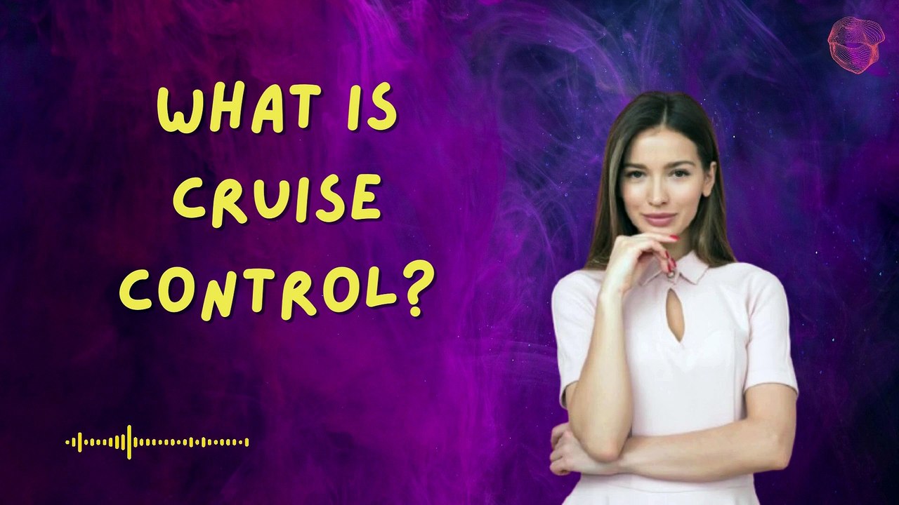 What is Cruise Control?