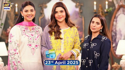Good Morning Pakistan | Garmi Main Makeup Special Show | 23 April 2025 | ARY Digital