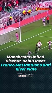 Manchester United Disebut-sebut Incar Franco Mastantuono dari River Plate