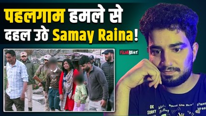 Pahalgam Attack: पहलगाम में हुए हमले ने Samay Raina की उड़ाई नींद, लिखी हैरान करने वाली बात !