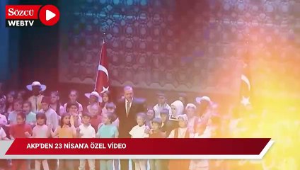 AKP'den 23 Nisan'a özel video