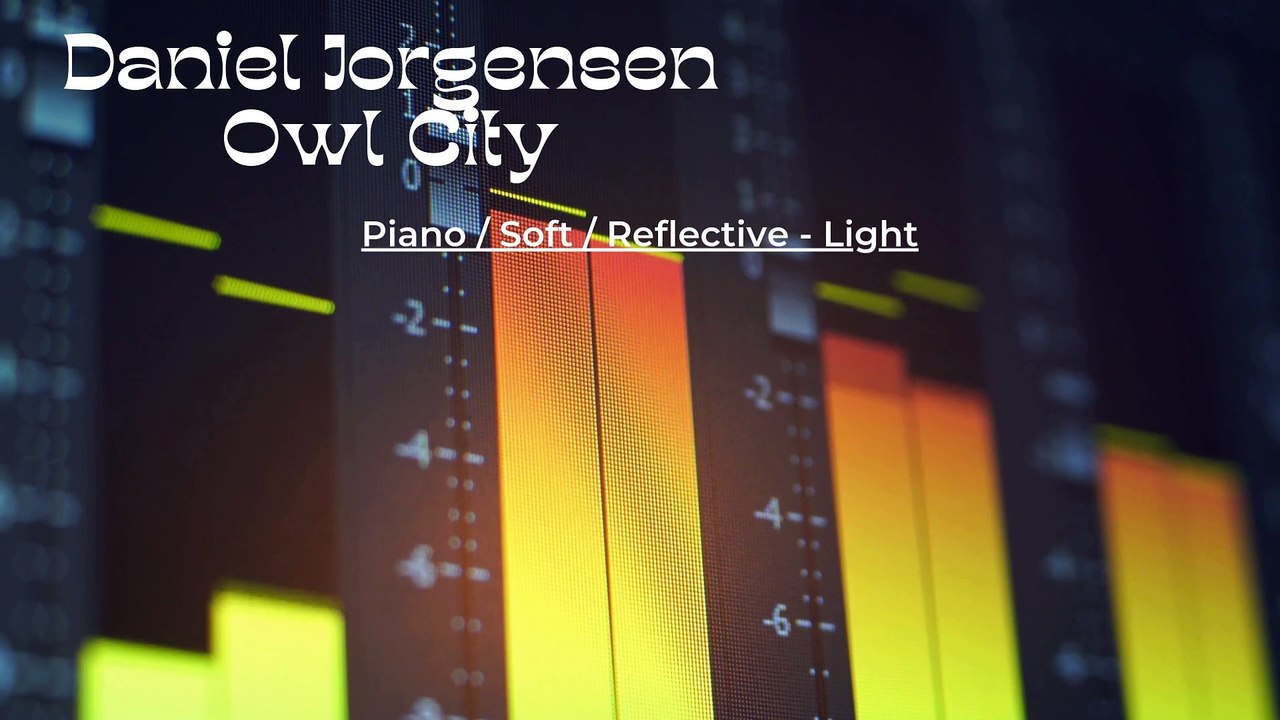 Daniel Jorgensen Owl City: Piano / Soft / Reflective - Light