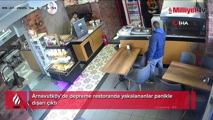 Arnavutköy’de depreme restoranda yakalananlar panikle dışarı çıktı