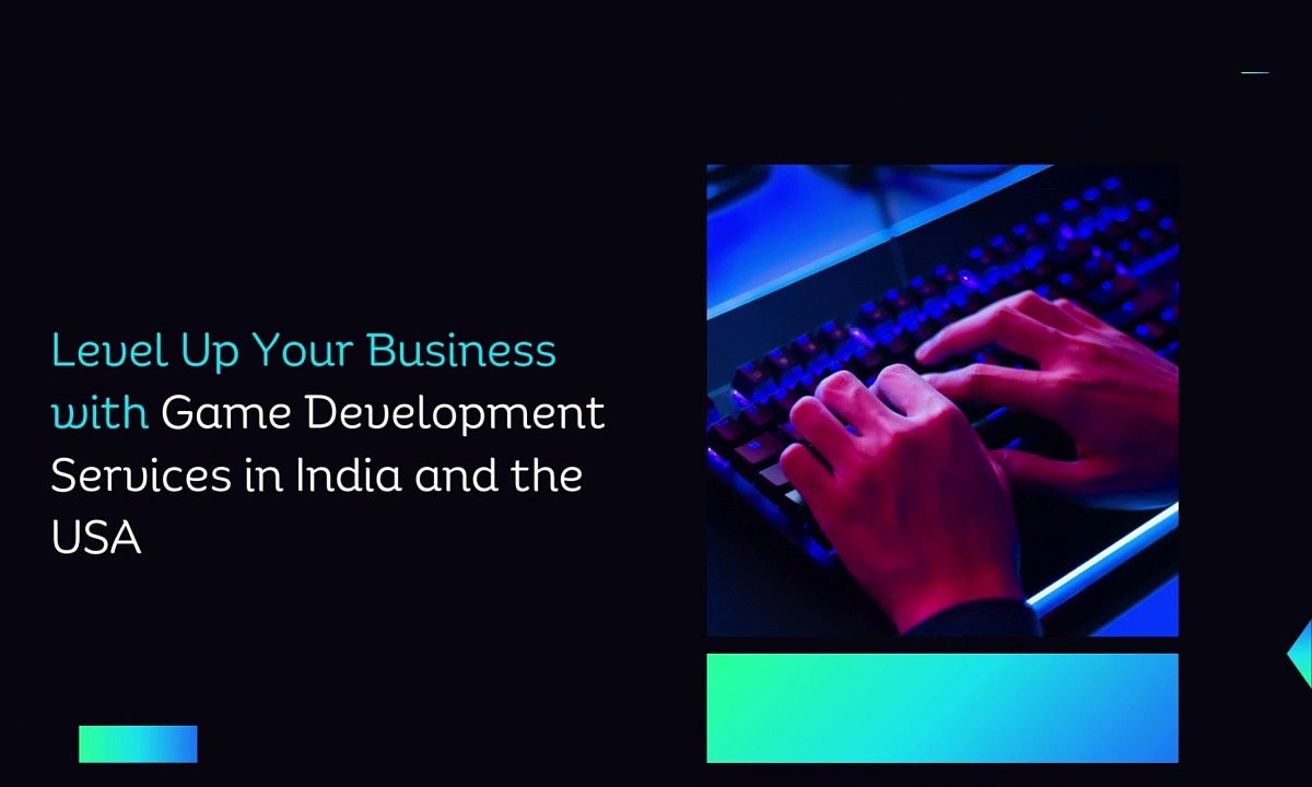 Level Up Your Business with Game Development Services in India and the USA