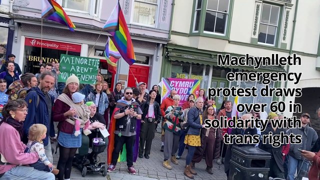 Machynlleth emergency protest draws 60 in solidarity with trans rights