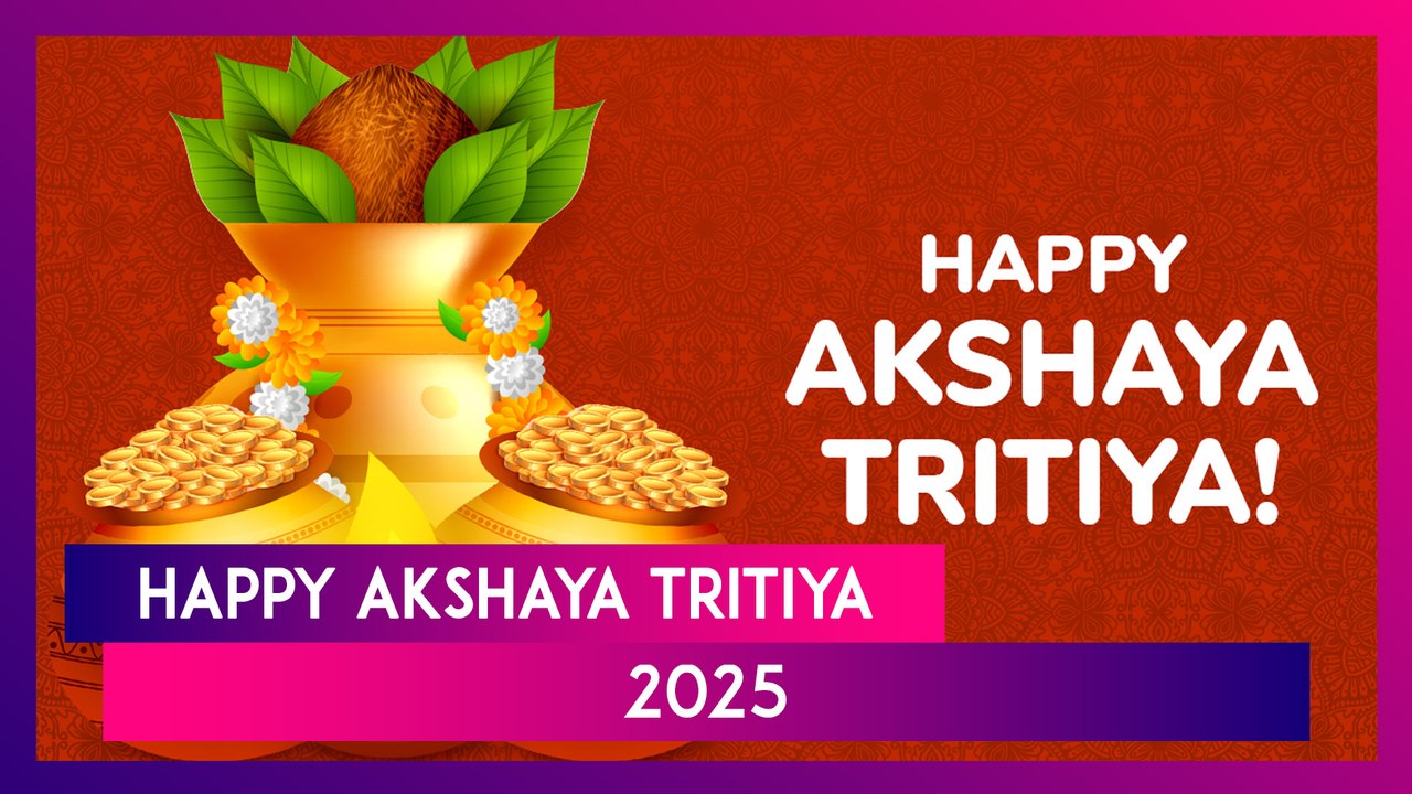 Happy Akshaya Tritiya 2025: Auspicious Greetings And Wishes To Share With Family And Friends