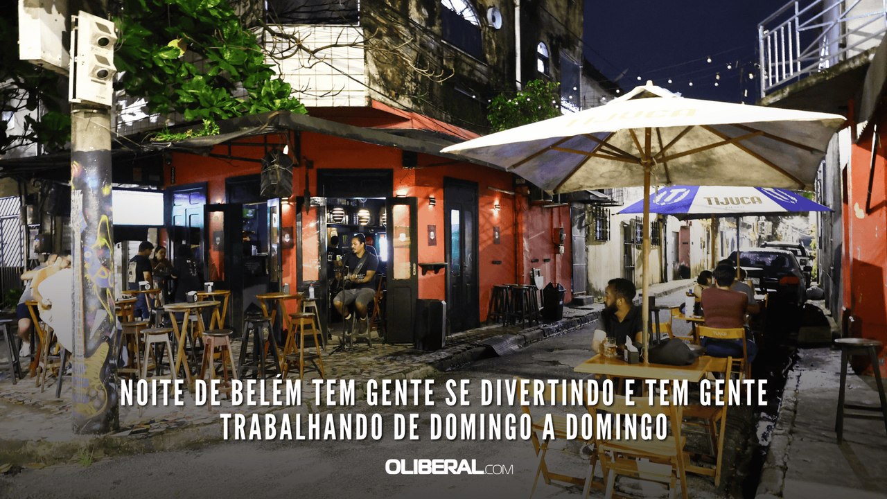 Noite de Belém tem gente se divertindo e tem gente trabalhando de domingo a domingo