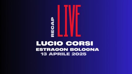 RECAP LIVE - LUCIO CORSI