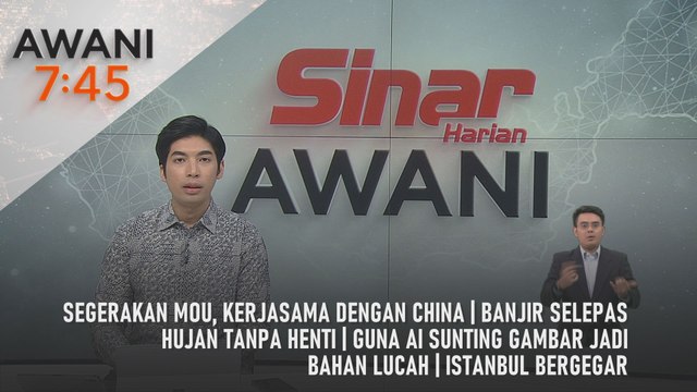 AWANI 7:45 [23 /4/2025] – Segerakan MoU, kerjasama dengan china | Banjir selepas hujan tanpa henti | Guna ai sunting gambar jadi bahan lucah | Istanbul bergegar