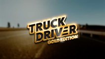 Truck Driver Gold Edition Official Announcement Trailer