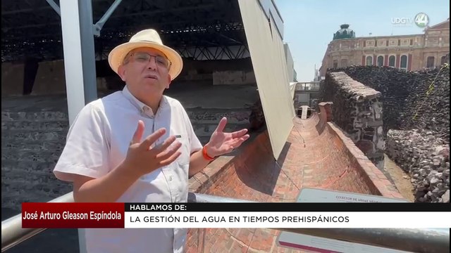 La gestión del agua en tiempos prehispánicos | José Arturo Gleason Espíndola