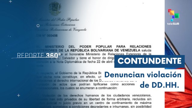 Reporte 360° 23-04: Venezuela denuncia violaciones de DD.HH. a migrantes