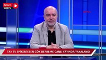 Tay TV spikeri Esen Gök depreme canlı yayında yakalandı