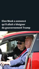 Elon Musk annonce qu’il va s’éloigner du gouvernement Trump pour se consacrer à Tesla