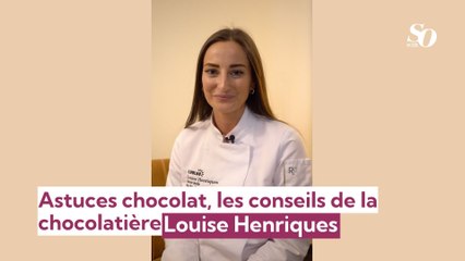 Astuces chocolat, les conseils de la chocolatière Louise Henriques