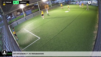 But de Samuel P - Fc Troubadours